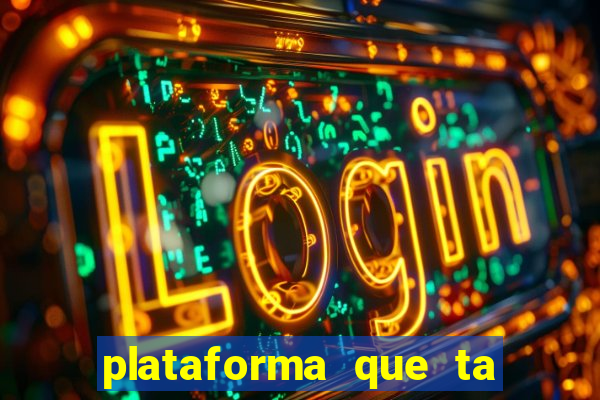 plataforma que ta pagando bem fortune tiger